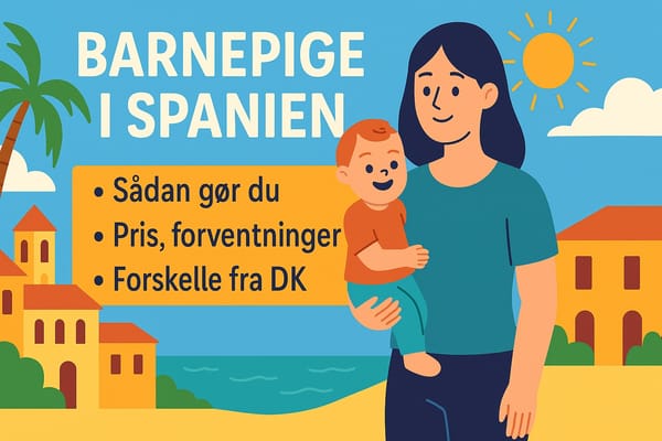 Barnepige i Spanien – sådan gør du (pris, forventninger, forskelle fra DK)